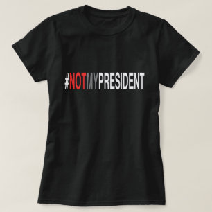 T-shirt #NotMyPresident