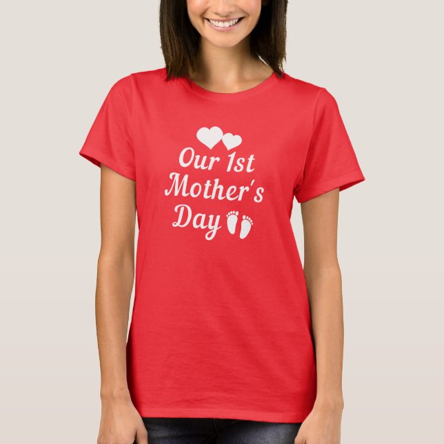 T-shirt Notre 1ère journée de mère ! (Devant)