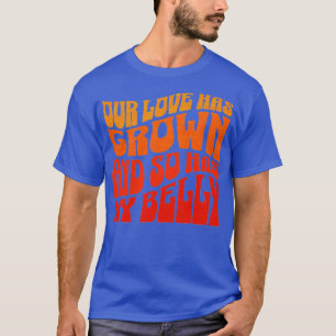T-shirt Notre amour s'est développé et mon ventre aussi