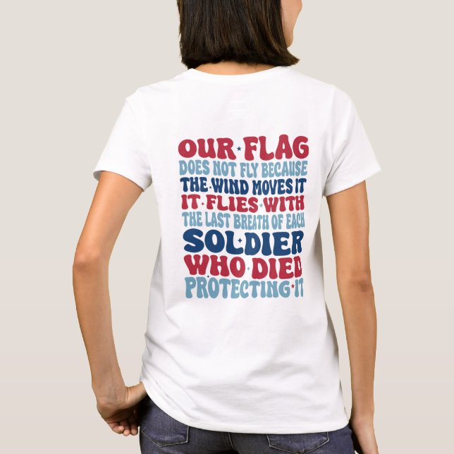 T-shirt Notre drapeau ne flotte pas parce que le vent le d (Dos)