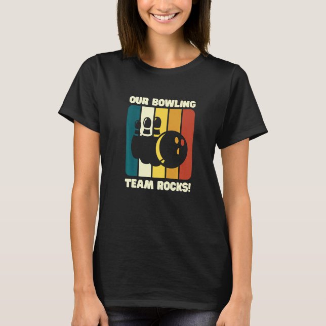 T-shirt Notre Équipe De Bowling Rocks Bowling Pins Et Bowl (Devant)
