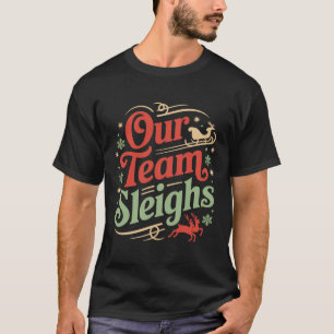 T-shirt Notre équipe dévale les rennes de Noël du travail