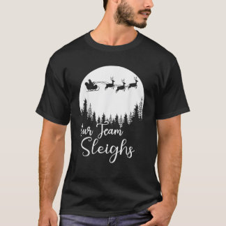 T-shirt Notre équipe fait défaillir les rennes de Noël du