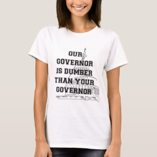 T-shirt Notre gouverneur est plus muet que votre