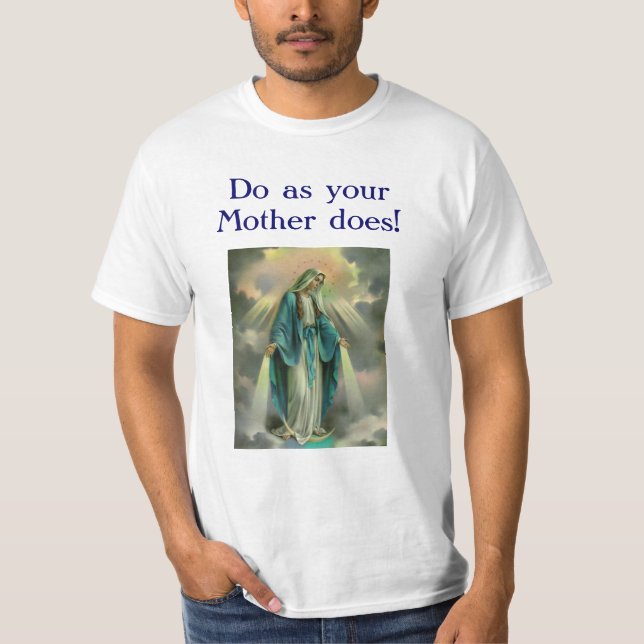 T-shirt Notre Madame de la grâce, D0 comme mère d0es de (Devant)