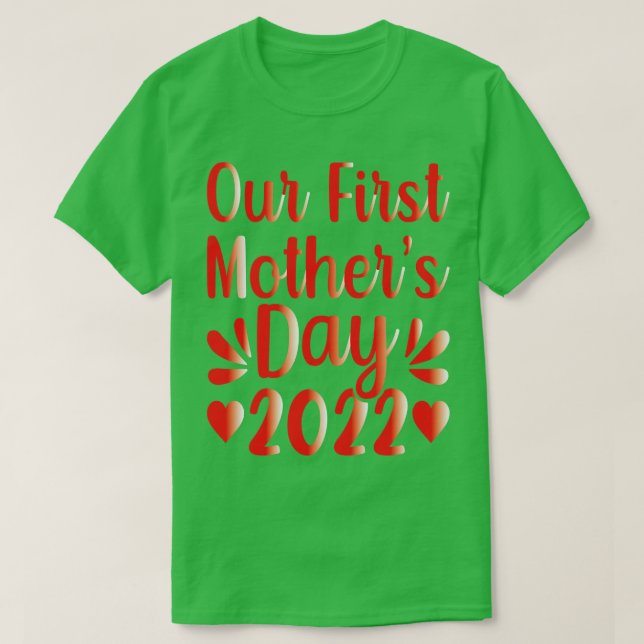 T-shirt Notre première fête des mères 2022 (Design devant)