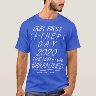 T-shirt Notre première Fête des pères 2020 L'endroit où j'