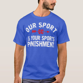 T-shirt Notre sport est votre punition sportive Pays