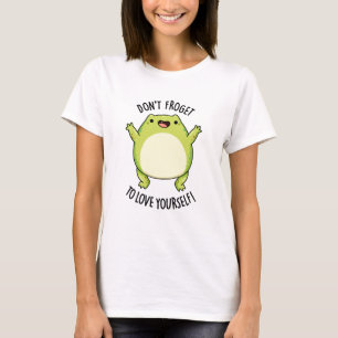 T-shirt N'oublie pas d'aimer toi-même un jeu de grenouille