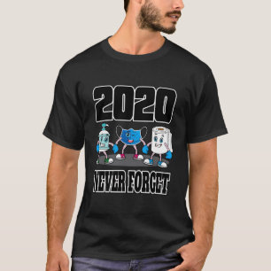 T-shirt N'oubliez jamais 2020 Quarantine Face Masques Drôl