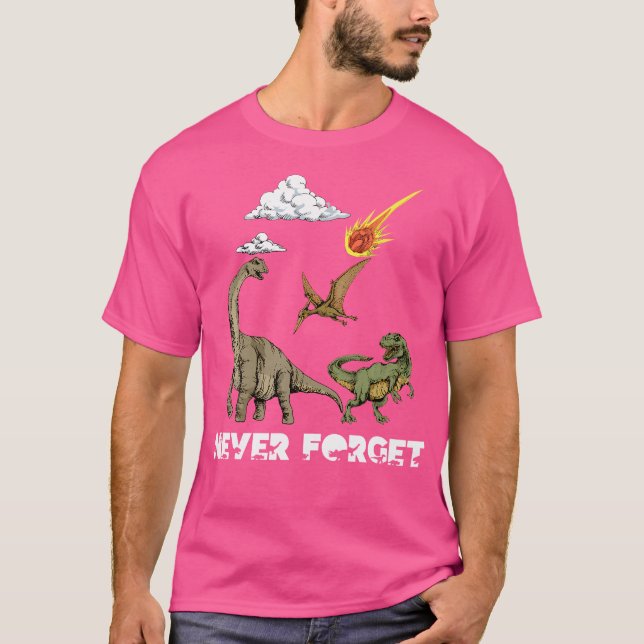 T-shirt N'oubliez jamais Dinosaure (Devant)