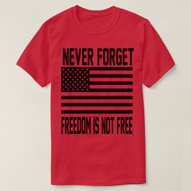 T-shirt N'Oubliez Jamais La Liberté N'Est Pas Libre (Design devant)