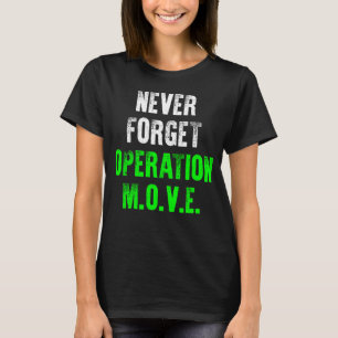 T-shirt N'oubliez jamais l'opération M O V E 13 mai 1985
