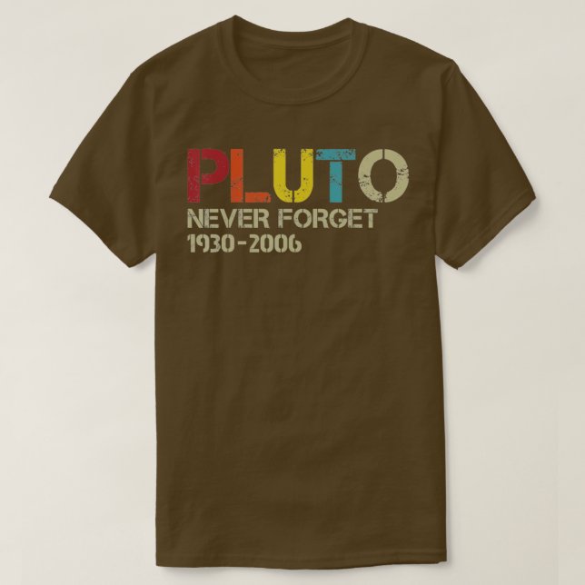 T-shirt N'oubliez jamais Pluto (Design devant)