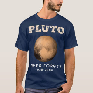 T-shirt N'oubliez jamais Pluto Costume Retro Espace Vintag