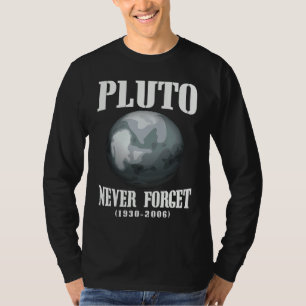 T-shirt N'oubliez jamais Pluto Drôle Rétro Espace Vintage