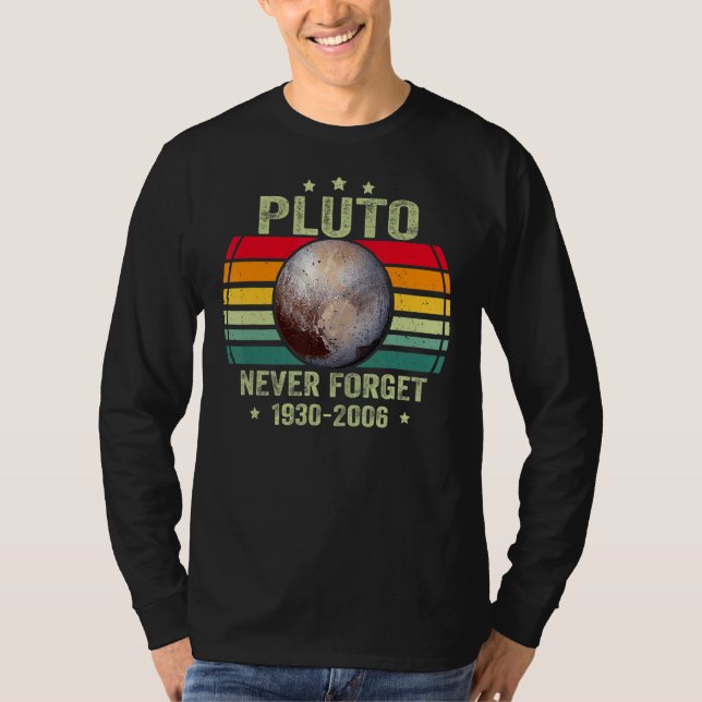 T-shirt N'oubliez jamais Pluto Retro Style Funny Space Sci (Devant)
