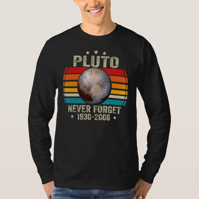 T-shirt N'oubliez jamais Pluto Retro Style Funny Space Sci (Devant)