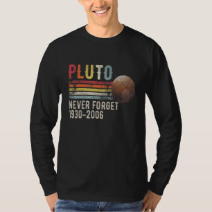 T-shirt N'oubliez jamais Pluto Retro Style Space Science