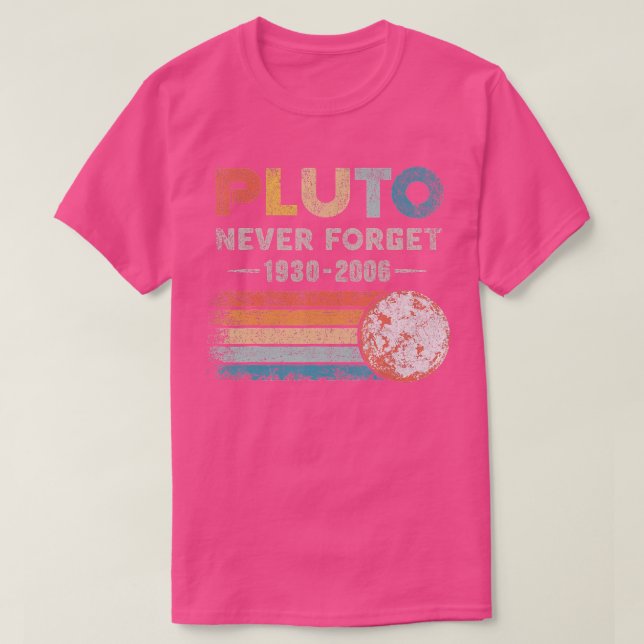 T-shirt N'oubliez jamais Pluto Retro Style Space Science a (Design devant)