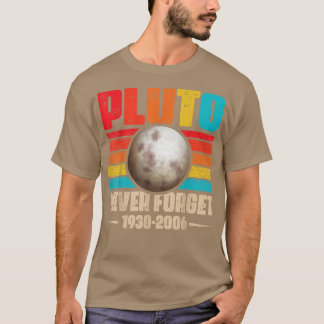 T-shirt N'oubliez jamais Pluto Shirt Nerdy Astronomie Spac