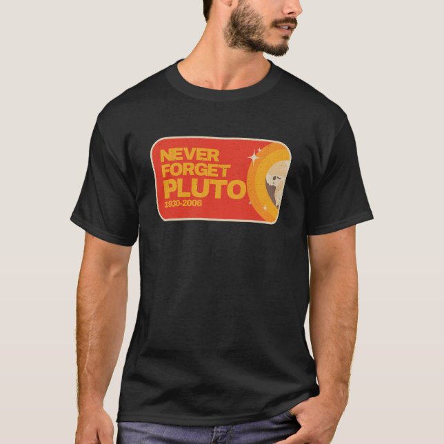 T-shirt N'oubliez jamais Pluton Planète (Devant)