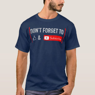 T-shirt N'oubliez pas d'aimer et d'abonner Cr de contenu v