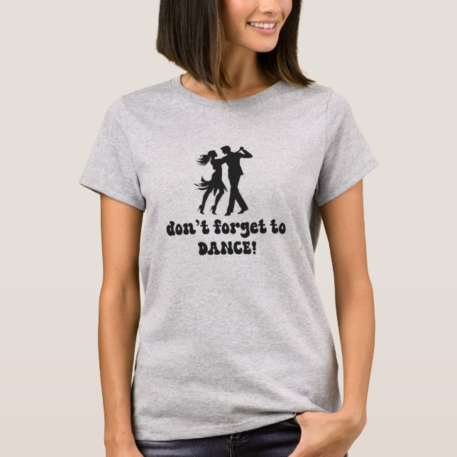T-shirt n'oubliez pas de danser, couple dansant (Devant)