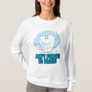 T-shirt n'oubliez pas de passer la soie dentaire flossante