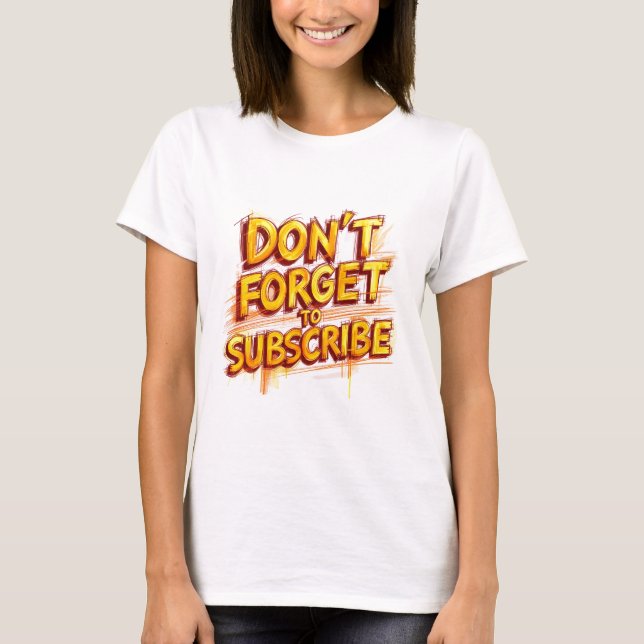 T-shirt N'oubliez pas de vous abonner (Devant)
