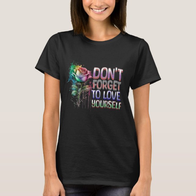 T-shirt N'oubliez pas de vous aimer (Devant)
