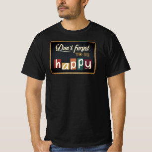 T-shirt N'oubliez pas d'être heureux