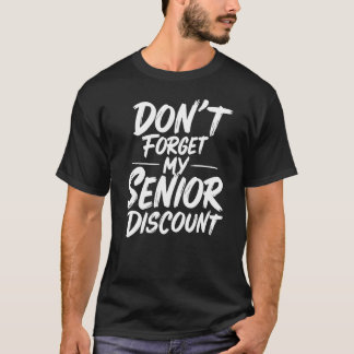 T-shirt N'oubliez pas mon rabais pour seniors