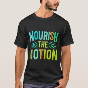 T-shirt Nourrir la Notion