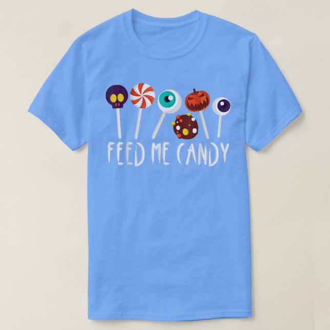 T-shirt Nourrir moi bonbon 572 (Design devant)