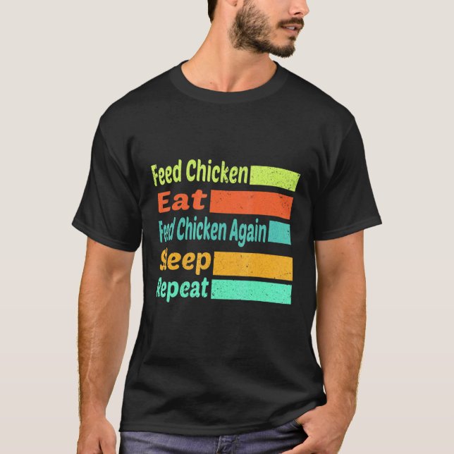 T-shirt Nourrir PouleàNourrir Poule Encoreendormirsans fin (Devant)