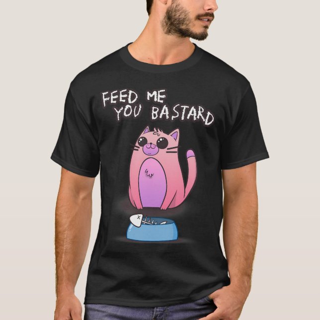 T-shirt Nourris-moi, espèce de salaud (Devant)