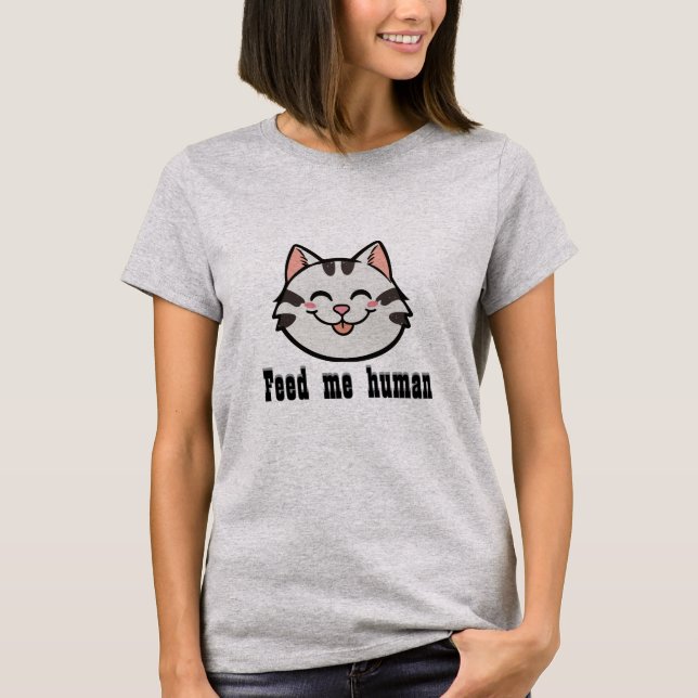T-shirt Nourris-moi, humain, chat (Devant)