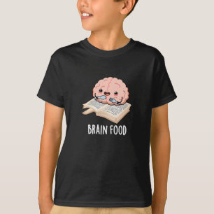 T-shirt Nourriture du cerveau amusant Anatomie jeu de mots