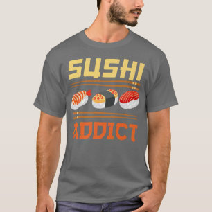 T-shirt Nourriture japonaise Japon Lover Sushi Addict Maki