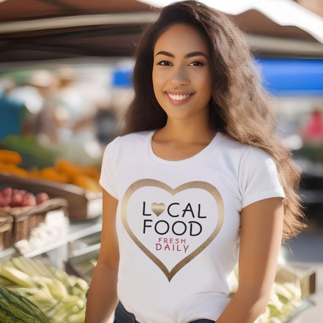 T-shirt Nourriture locale FRAIS QUOTIDIENNEMENT Bronze Hea (Créateur téléchargé)