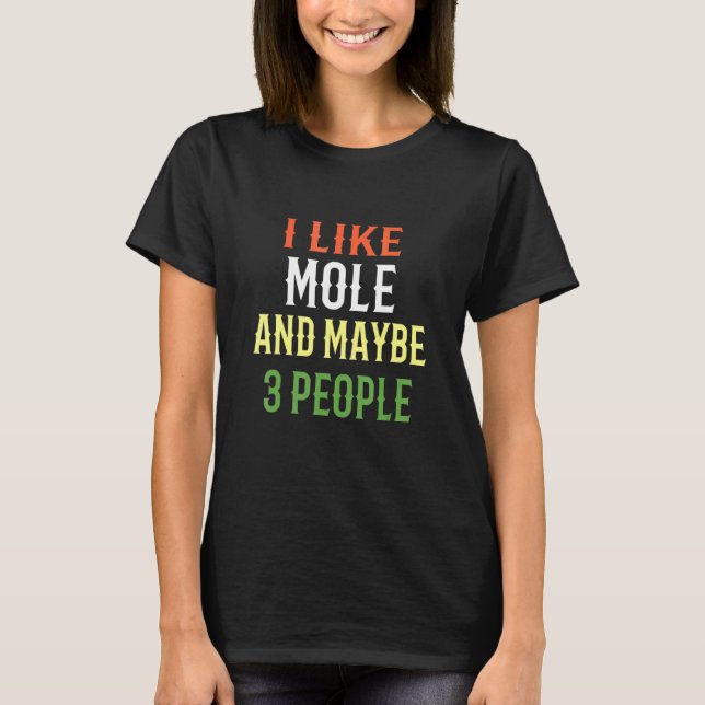 T-shirt Nourriture Mexicaine Retro Mole J'Aime Mole Et Peu (Devant)