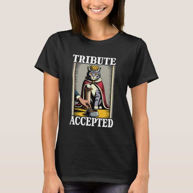 T-shirt Nourriture pour chat Tribute Accepted Grattoir Amu (Devant)