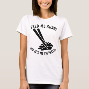 T-shirt NOURRIZ-MOI SUSHI ET DITES-MOI JE SUIS JOLIMENT, d