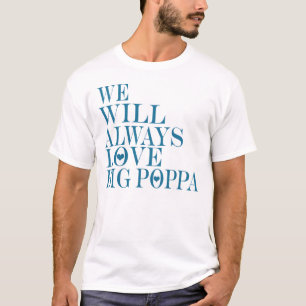 T-shirt Nous aimerons toujours le grand pépère --T-shirt