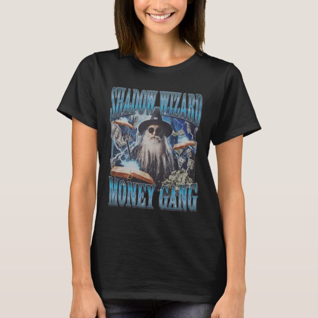 T-shirt Nous aimons Casting Spells Shadow Wizard Gang Meme (Devant)