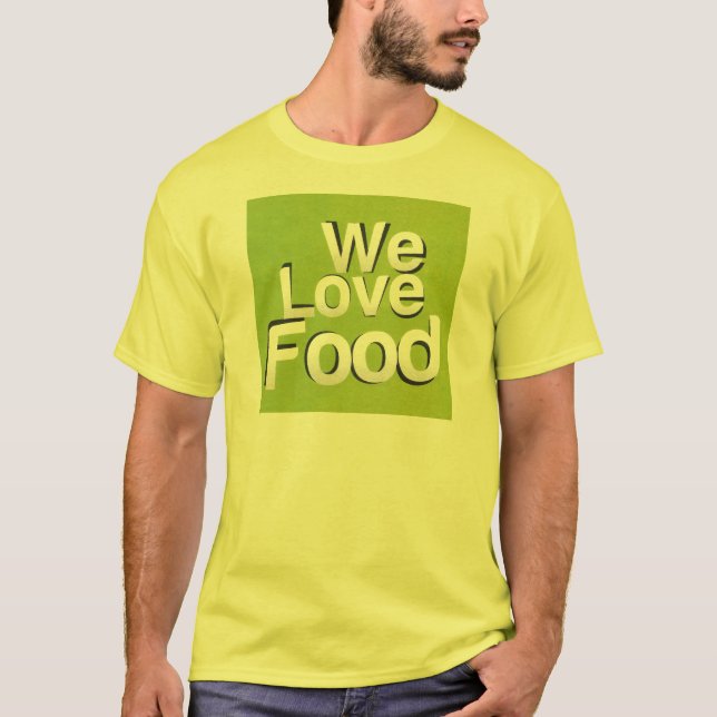T-shirt Nous aimons la nourriture (Devant)