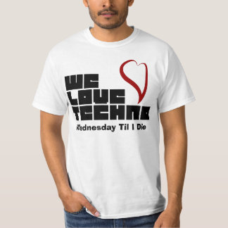 T-shirt Nous aimons la techno mercredi jusqu'à moi mourons