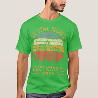 T-shirt Nous Aimons Parce Qu'Il Nous Aimait Pour La Premiè