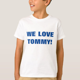 T-SHIRT NOUS AIMONS TOMMY !